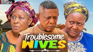 TROUBLESOME WIVES - NKEM OWOH - PATIENCE - EBELE  -   LATEST 2026 NIGERIAN MOVIES  #trending #movie