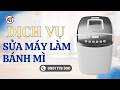 Sửa Máy Làm Bánh Mì - Sửa Máy Làm Bánh Mì Không Hoạt Động | Điện Lạnh Anh Thắng
