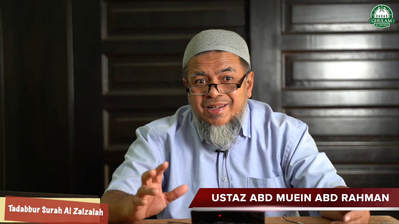 30 Mac 2020 || Tadabbur Surah Al Zalzalah || Ustaz Abd Muein Abd Rahman