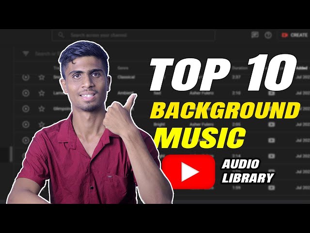 Top 10 Background Music in Youtube Audio Library | Audio library music for content creators class=