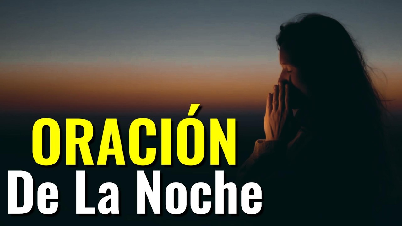 Antes De Dormir Habla Con Dios ¦ Oración de la Noche  #oraciondehoy #prayerday
