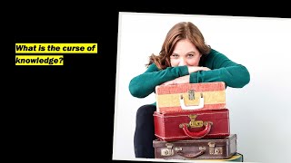 What is the curse of knowledge The inverse relationship between confidence and competence.
