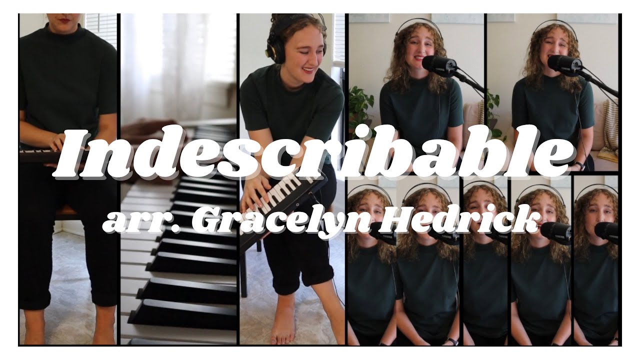 Indescribable Worship Song - Gracelyn Hedrick