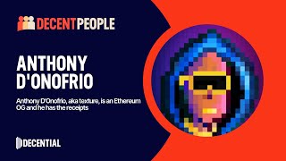 DeCent People with Anthony D'Onofrio, aka texture