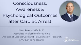 Dr. Sam Parnia on Consciousness, Awareness & Psychological Outcomes after Cardiac Arrest