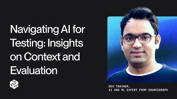 Navigating AI for Testing: Insights on Context and Evaluation with Sourcegraph