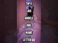 top 11 like angels girl name letter 💌🍁🎀 #asthetic #kpop #bts