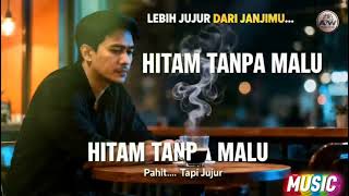 HITAM TANPA MALU (Official Music Video) – Lagu Galau Paling Jujur karya :Agos ndaru