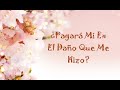 ❎ ¿Pagará Mi Ex El Daño Que Me Hizo? ❎ Tarot Interactivo