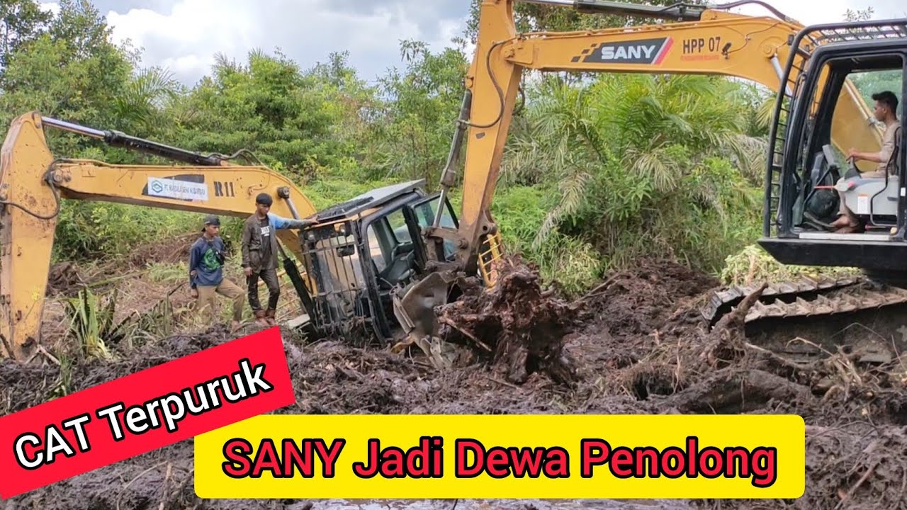 Alat Berat Sany Jadi DEWA Penolong || (Terpuruk CAT 313 D) #alatberat #excavator
