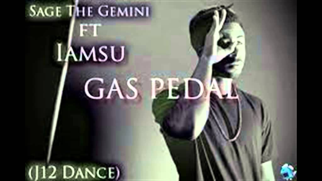 Sage The Gemini Gas Pedal Official Video Ft Iamsu