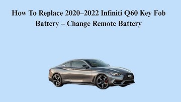 How To Replace 2020–2022 Infiniti Q60 Key Fob Battery – Change Remote Battery
