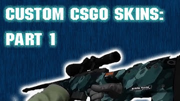(NEW METHOD!) How to Make/Publish Custom CSGO Skins! PART 1/3..