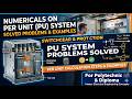 Numericals on Per Unit System | PU System Problems Solved | Electrical Engineering | Polytechnic