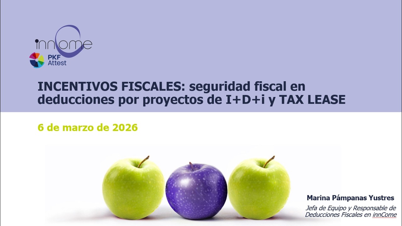 Webinar Incentivos Fiscales: seguridad fiscal en deducciones por proyecto de I+D y TAX LEASE