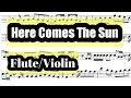 Here Comes The Sun Flute Or Violin Sheet Music Backing Track Play Along Partitura Here Comes The Sun Flute Or Violin Sheet Music Backing Track Play Along Partitura