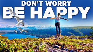 How to Let Go of Worries and Find Peace of Mind (and Happiness) ⛰ Don't Worry! Be Happy!