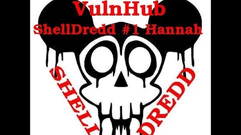 ＄VulnHub | Máquina ShellDredd #1 Hannah | Walkthrough en Español | Explicado para principiantes.