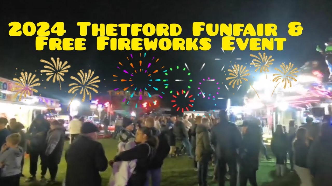 2024 Thetford Fireworks Free Event Funfair 3rd November