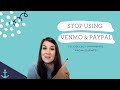 STOP using VENMO and PAYPAL in your business to collect payments from Clients