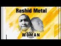 Rashid metal super woman ft jimmy black audio