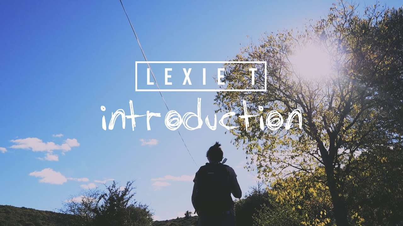LEXIE T - Introduction