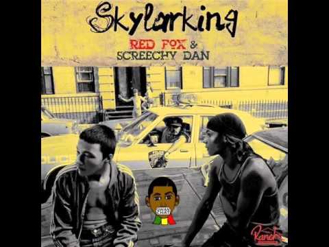 Skylarking - Red Fox & Screechy Dan