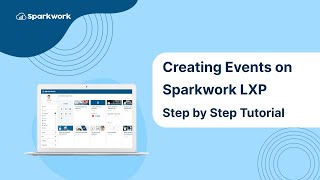 Engage and Connect: Creating Events on Sparkwork LXP