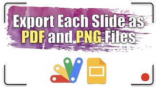 How to export each slide as PDF and PNG files? | Apps Script