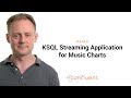 Demo: Build a Streaming Application with KSQL