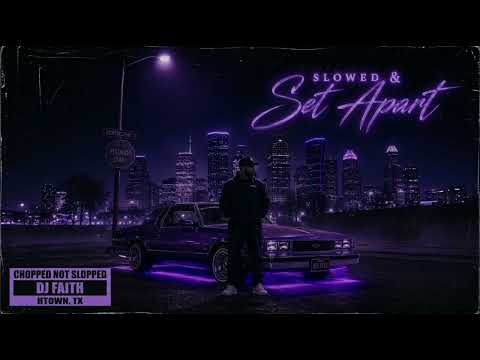 Slowed & Set Apart | Houston Style Christian Rap Album 
