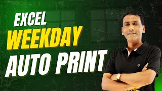 How to Print Automatic Weekday Name is Excel