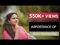 Importance of Better RELATIONSHIP I Value your Relations - by Himani | Importance of Relationship