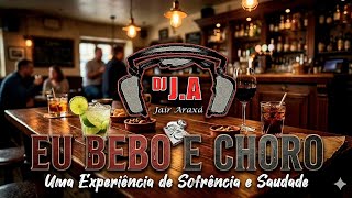 EU BEBO E CHORO VOLUME 01 