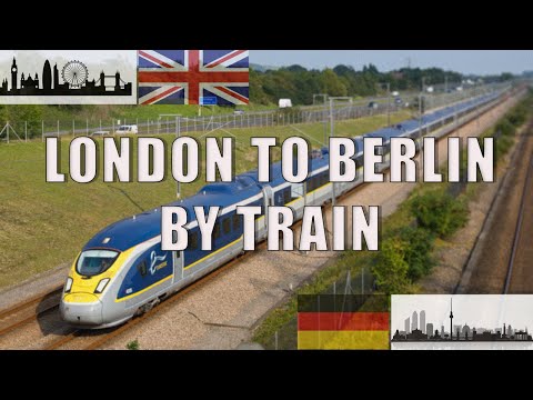LONDON TO BERLIN BY TRAIN | A Travelogue And Guide