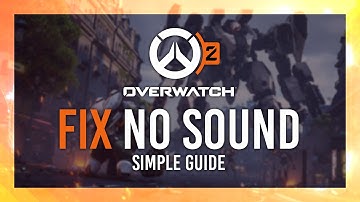 Fix No Audio/Sound Not Working | Overwatch 2 Guide | Simple Fixes!