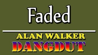 Faded Alan Walker versi Dangdut