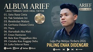 ARIEF PUTRA FULL ALBUM TERBAIK 2026 SATU RASA CINTA TAK SEDALAM INI LAGU MELAYU TERPOPULER, NO IKLAN