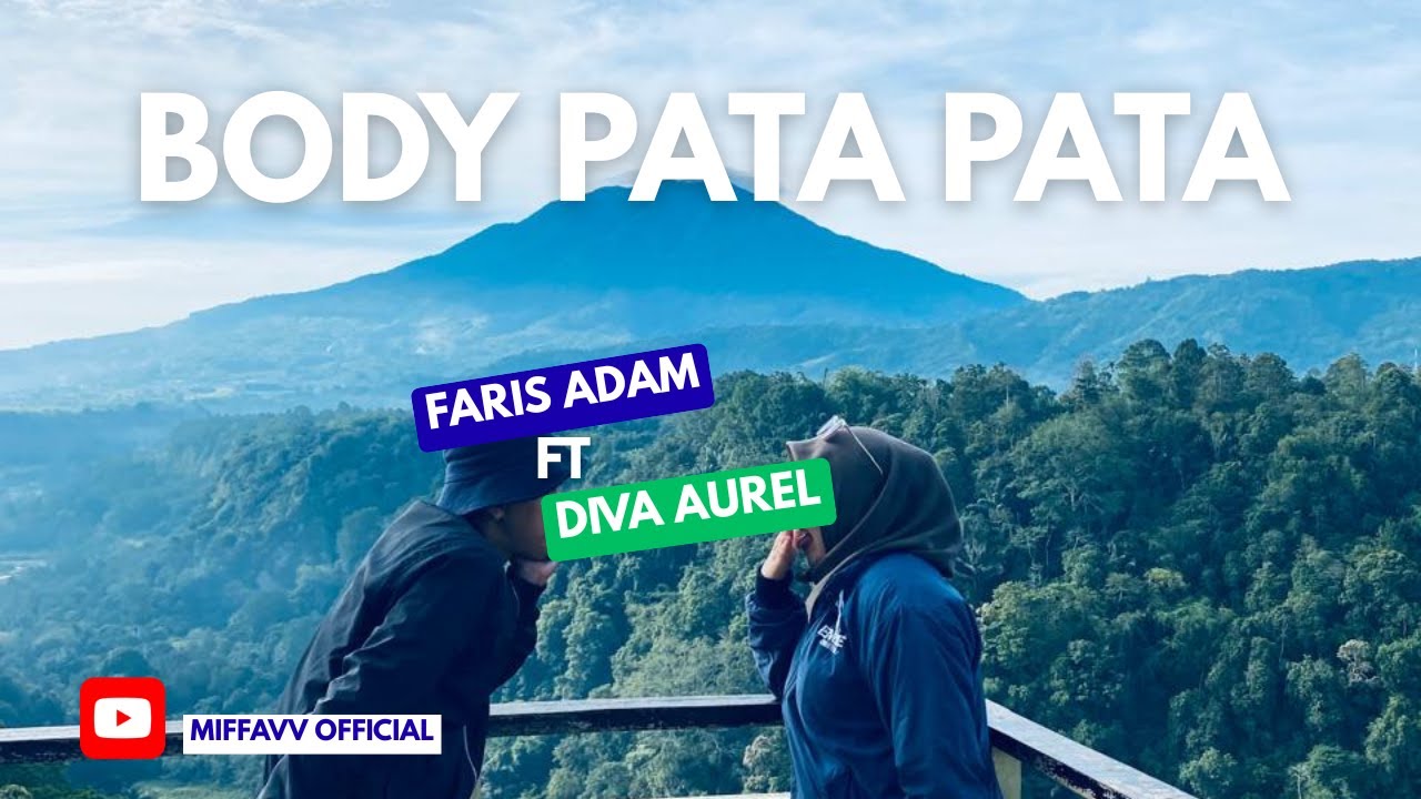 BODY PATA PATA 🔥 Faris Adam x Diva Aurel | Lagu Viral Bikin Goyang Auto FYP