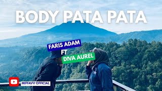 BODY PATA PATA 🔥 Faris Adam x Diva Aurel | Lagu Viral Bikin Goyang Auto FYP