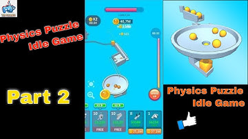 Physics Puzzle Idle Game Walkthrough || Level 2 || Part 3 || Satisfying Video ||  iOS-Android ||