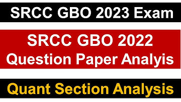SRCC GBO 2022 Question Paper Quant Section || Detailed Analysis || Mission SRCC Delhi