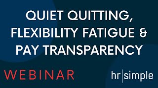 Quiet Quitting, Flexibility Fatigue & Pay Transparency