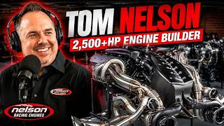 Tom Nelson From Nelson Racing Engines - Autotopia LA Podcast #0052