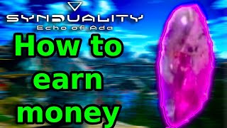 Synduality Echo Of Ada - How To Make Money