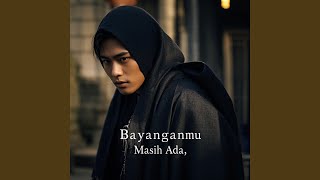 Bayanganmu Masih Ada