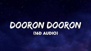 DOORON DOORON | 16D AUDIO | PARESH PAHUJA