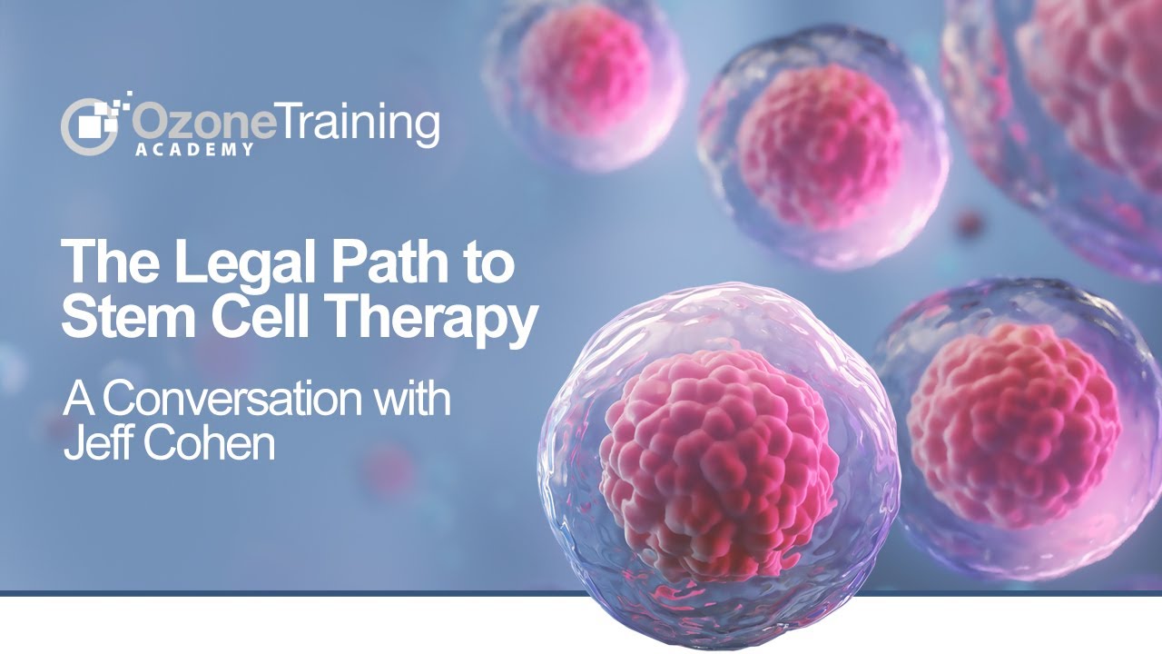 The Legal Path to Stem Cell Therapy Webinar - A Discussion with Jeff Cohen