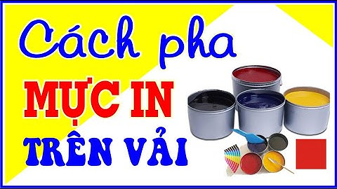 Cách pha mực in trên vải || KTBI