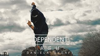 ASU x DANIELA GYORFI - DEPENDENT | (Manele Noi )